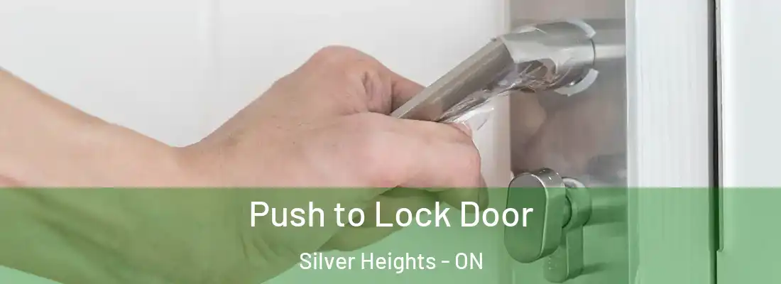  Push to Lock Door Silver Heights - ON