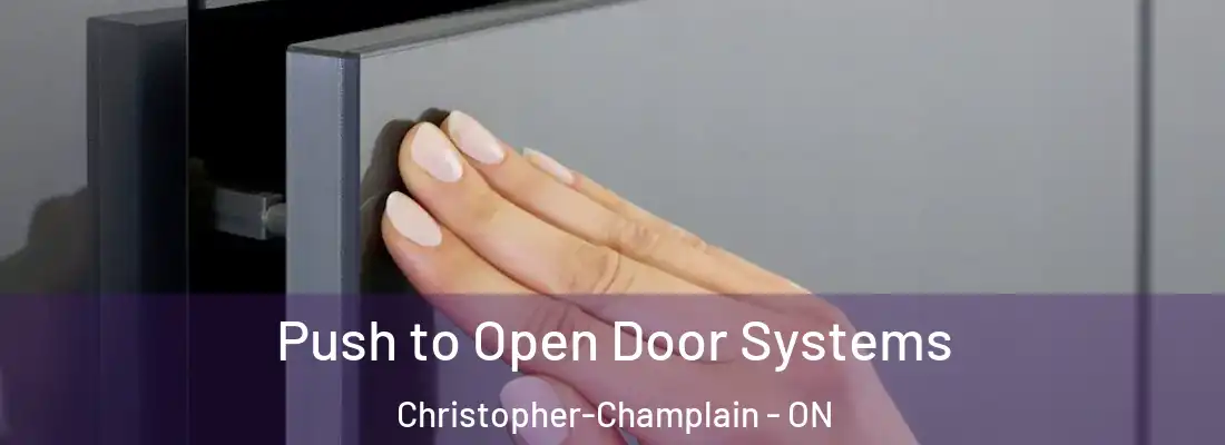 Push to Open Door Systems Christopher-Champlain - ON