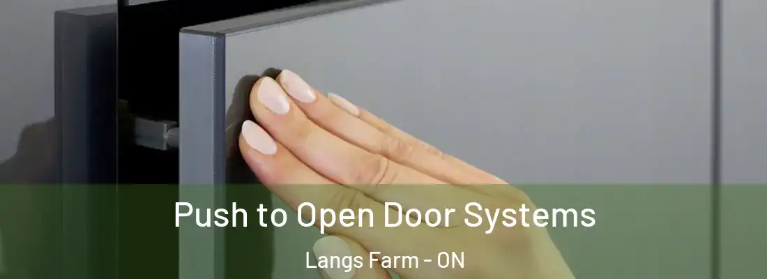  Push to Open Door Systems Langs Farm - ON