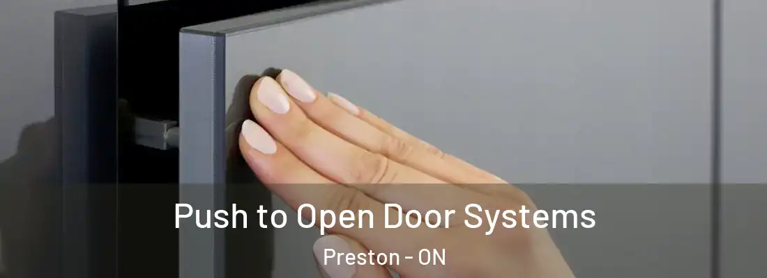  Push to Open Door Systems Preston - ON