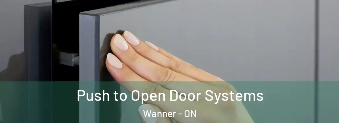  Push to Open Door Systems Wanner - ON