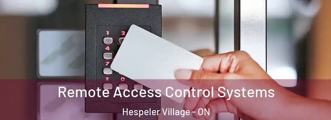  Remote Access Control Systems Hespeler Village - ON