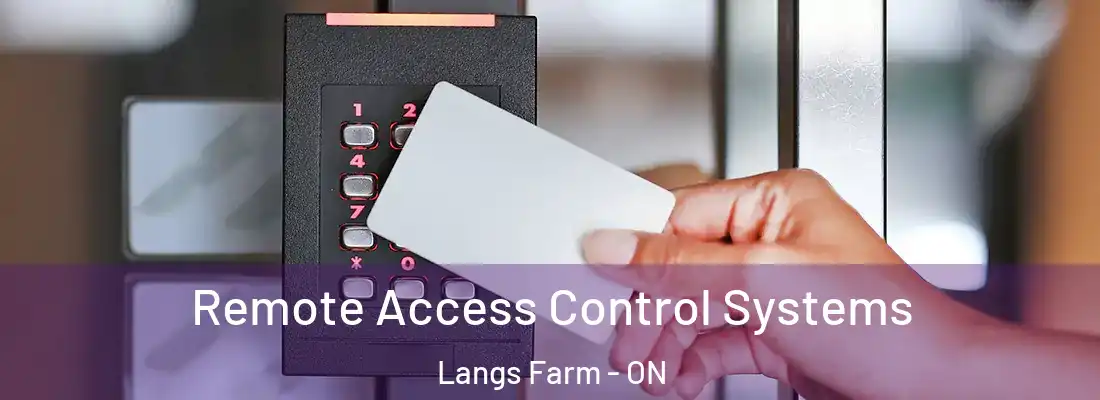  Remote Access Control Systems Langs Farm - ON