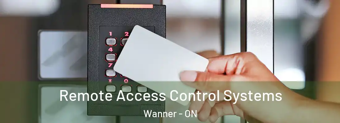  Remote Access Control Systems Wanner - ON