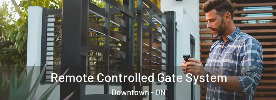  Remote Controlled Gate System Downtown - ON