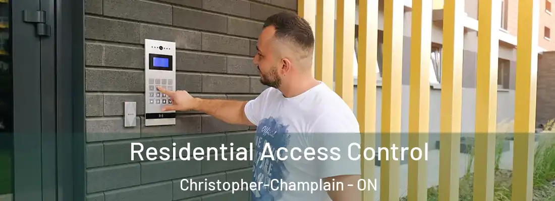  Residential Access Control Christopher-Champlain - ON