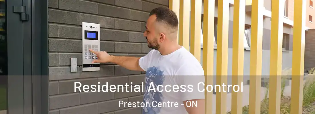  Residential Access Control Preston Centre - ON