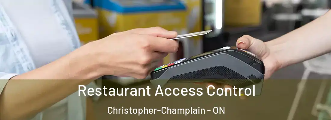  Restaurant Access Control Christopher-Champlain - ON