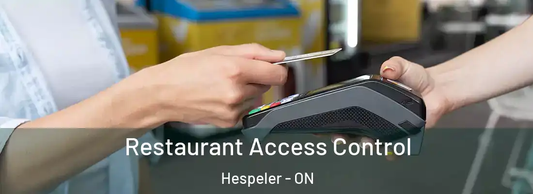  Restaurant Access Control Hespeler - ON