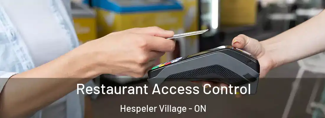  Restaurant Access Control Hespeler Village - ON