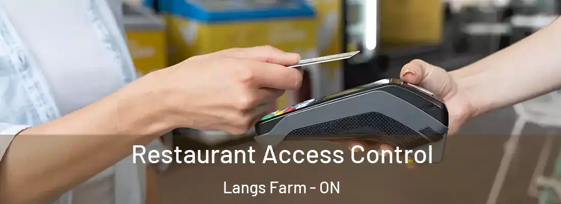  Restaurant Access Control Langs Farm - ON