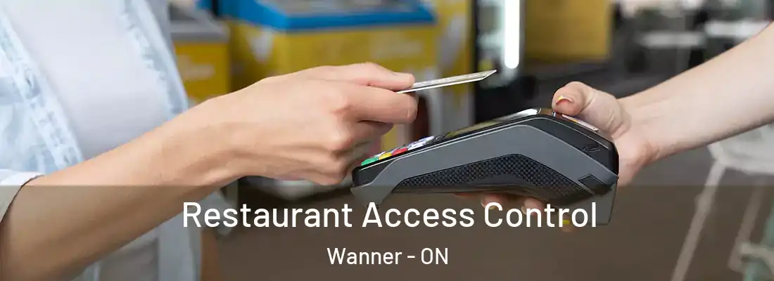  Restaurant Access Control Wanner - ON