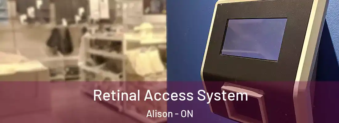  Retinal Access System Alison - ON