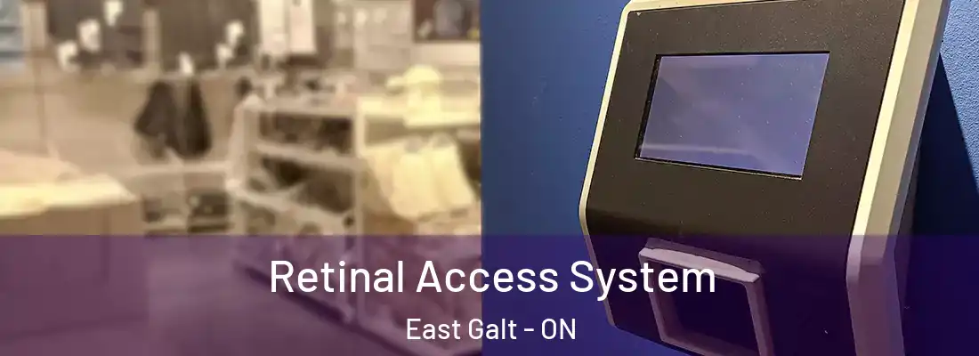 Retinal Access System East Galt - ON