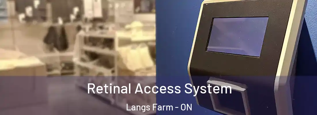  Retinal Access System Langs Farm - ON
