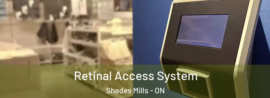  Retinal Access System Shades Mills - ON