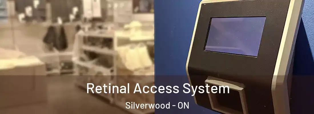  Retinal Access System Silverwood - ON