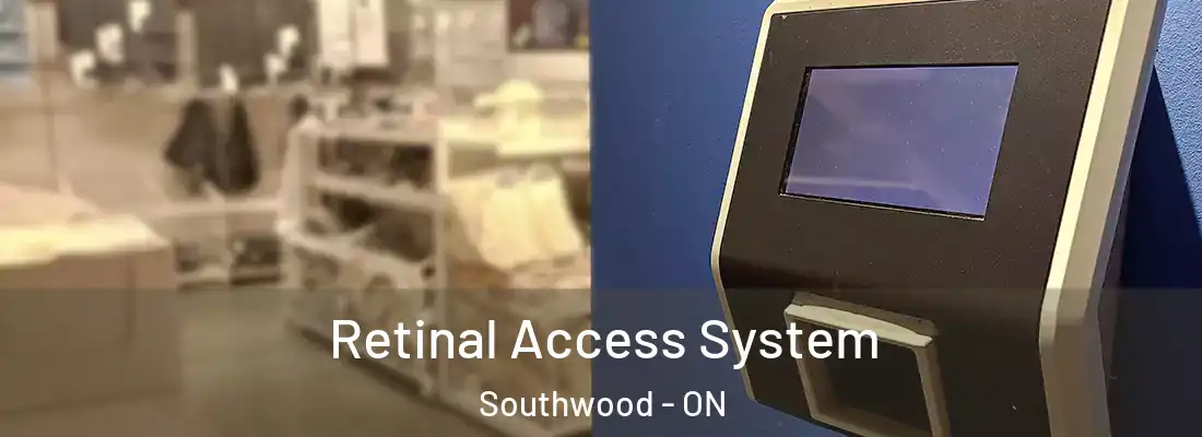  Retinal Access System Southwood - ON