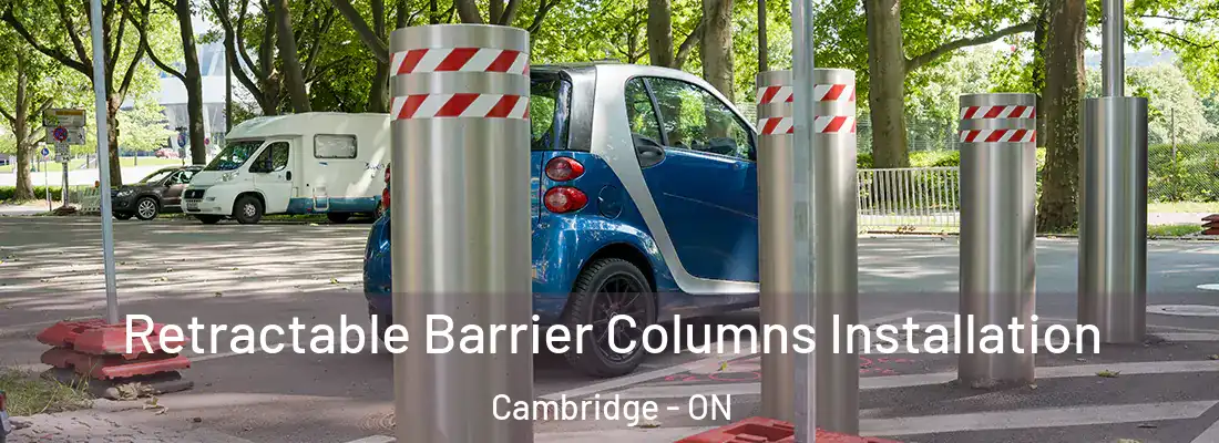  Retractable Barrier Columns Installation Cambridge - ON