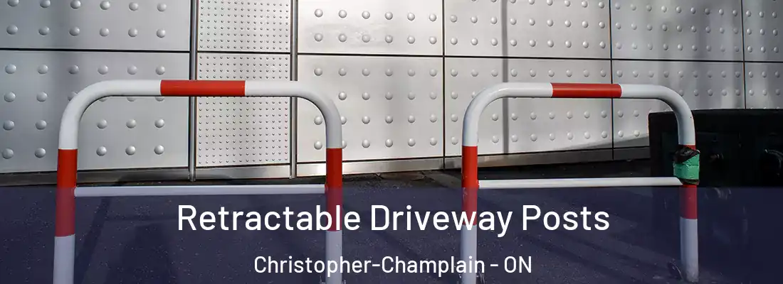  Retractable Driveway Posts Christopher-Champlain - ON