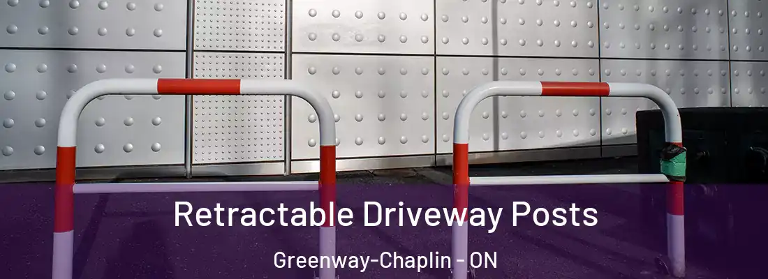  Retractable Driveway Posts Greenway-Chaplin - ON