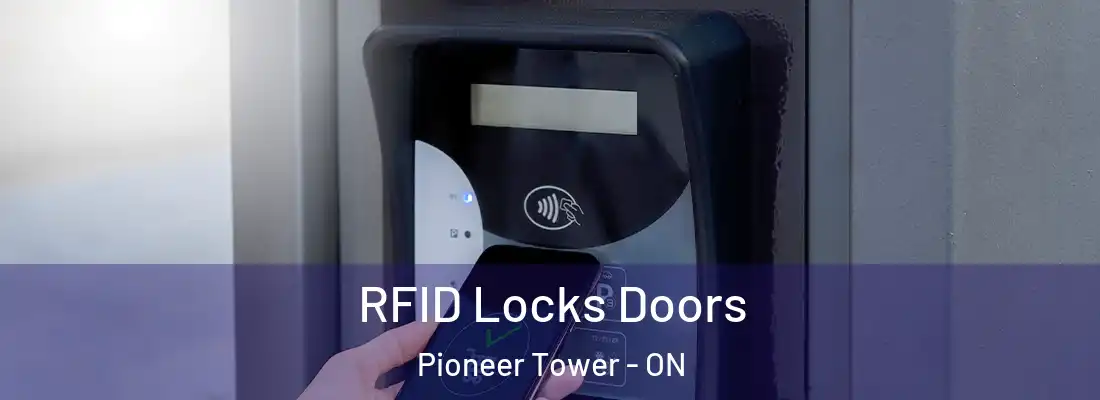  RFID Locks Doors Pioneer Tower - ON