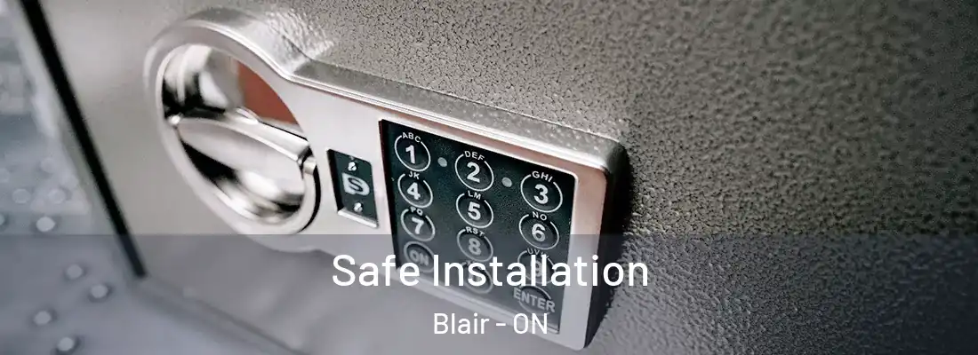  Safe Installation Blair - ON
