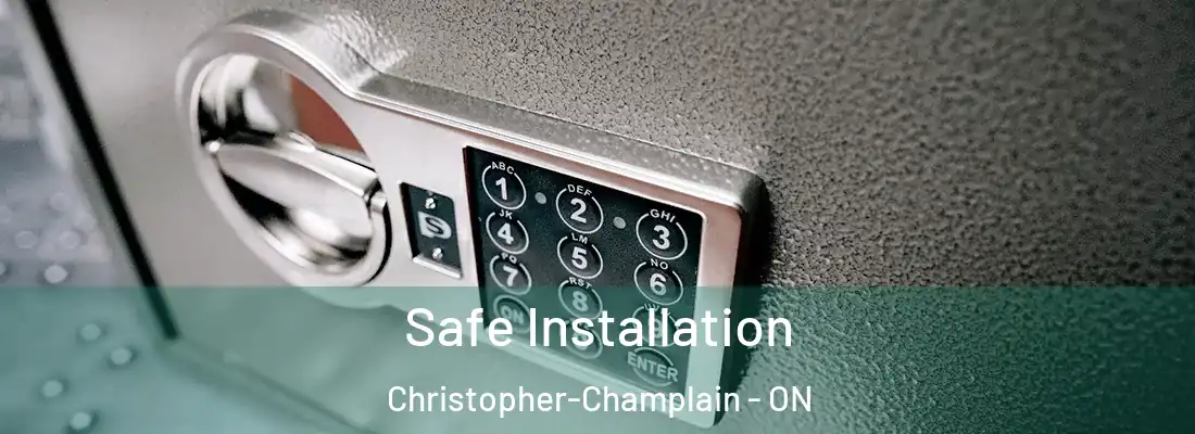  Safe Installation Christopher-Champlain - ON