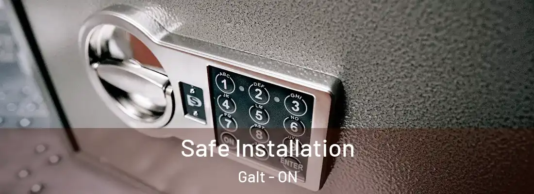  Safe Installation Galt - ON