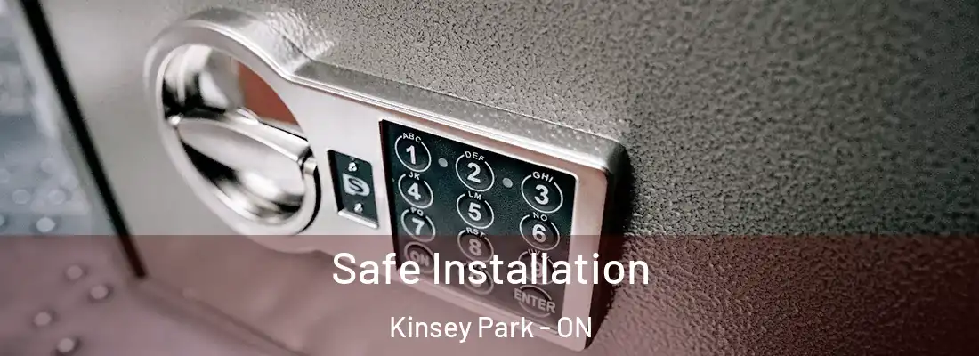  Safe Installation Kinsey Park - ON