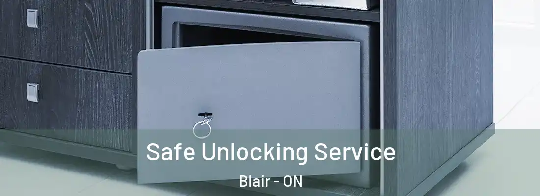  Safe Unlocking Service Blair - ON