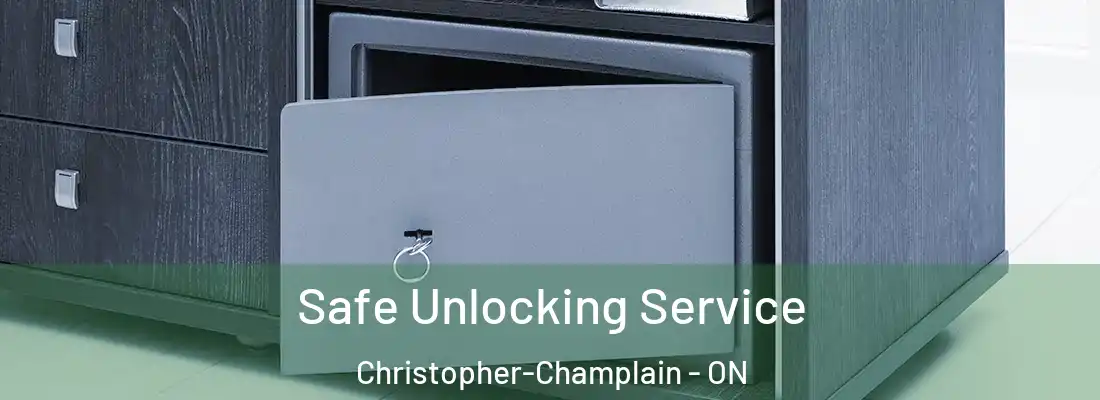  Safe Unlocking Service Christopher-Champlain - ON