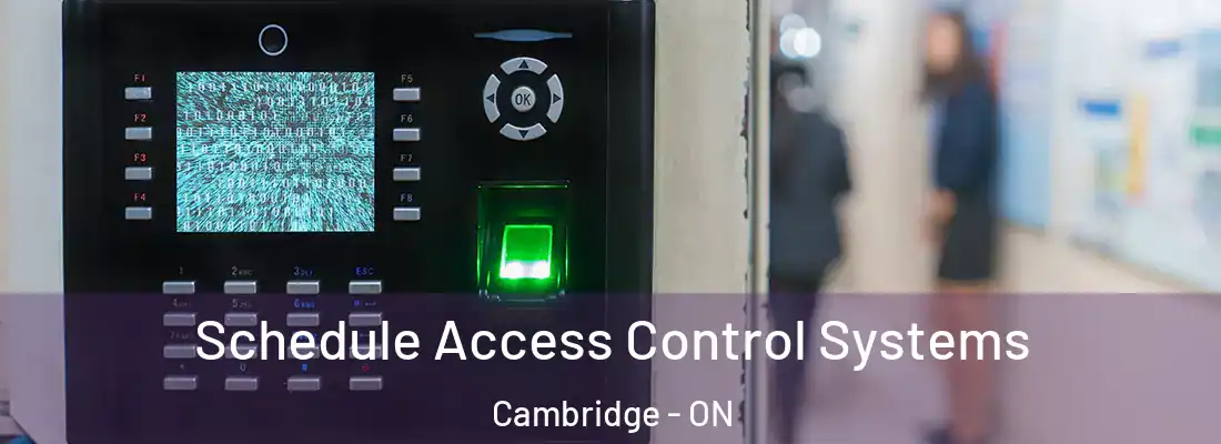  Schedule Access Control Systems Cambridge - ON