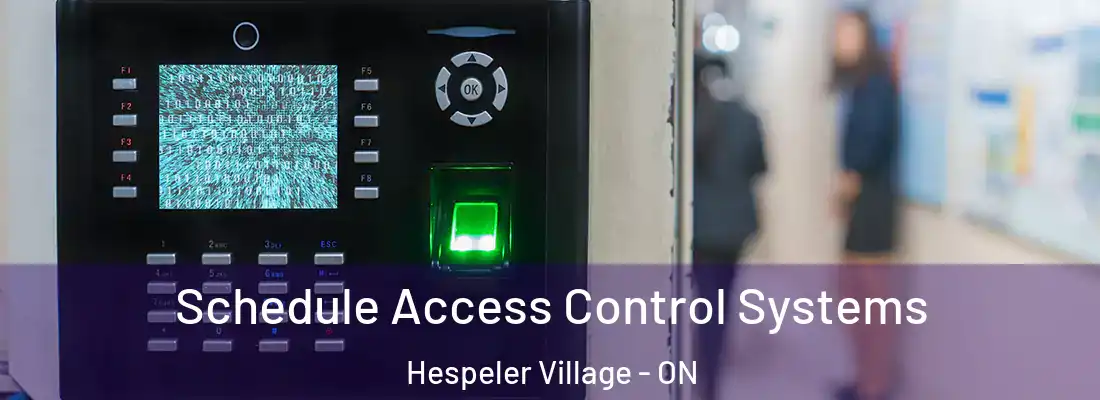  Schedule Access Control Systems Hespeler Village - ON