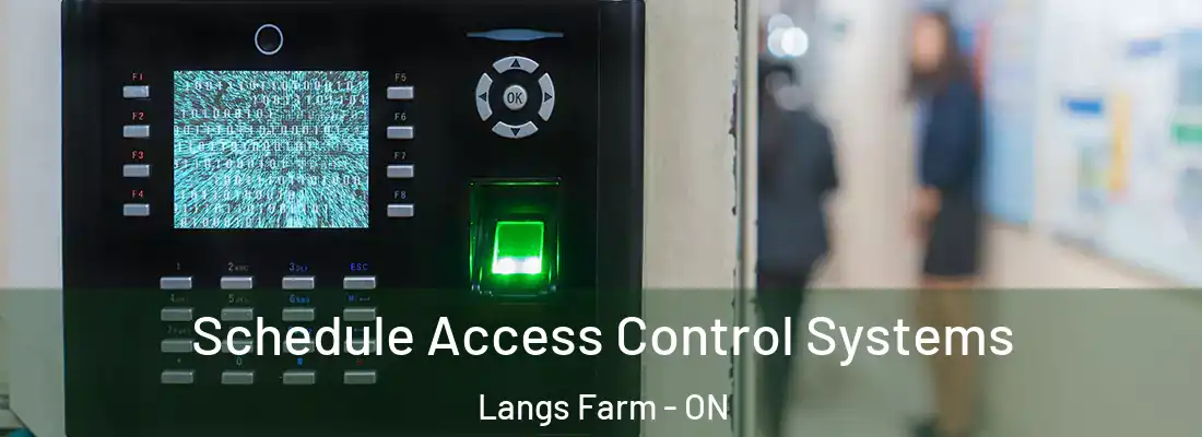  Schedule Access Control Systems Langs Farm - ON