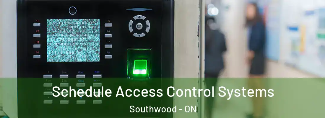  Schedule Access Control Systems Southwood - ON