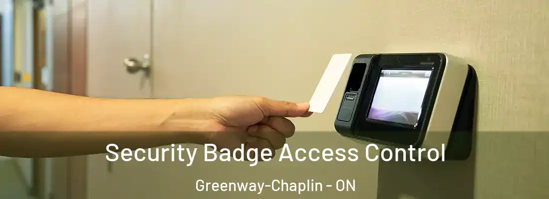  Security Badge Access Control Greenway-Chaplin - ON