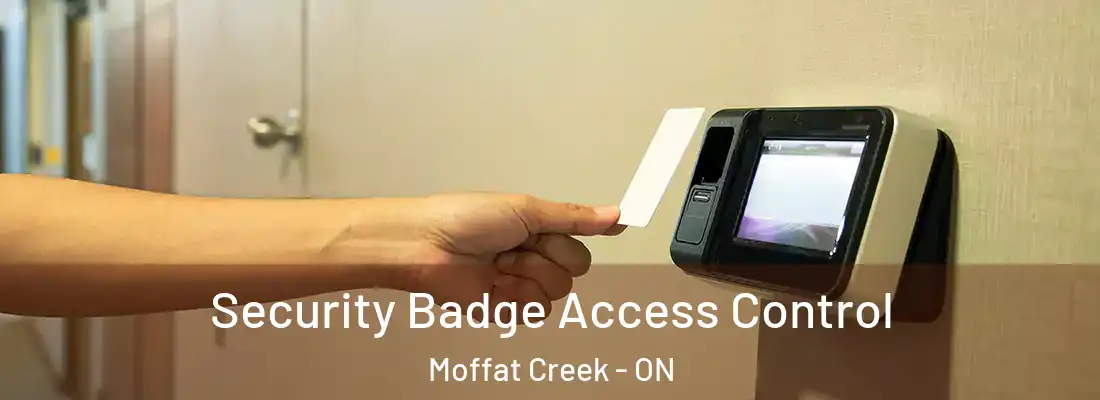  Security Badge Access Control Moffat Creek - ON