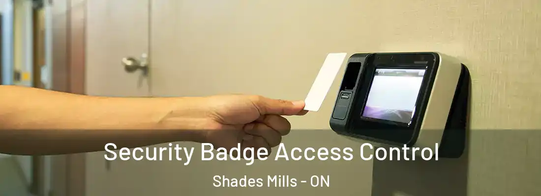  Security Badge Access Control Shades Mills - ON