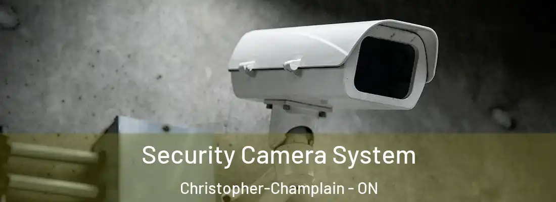  Security Camera System Christopher-Champlain - ON