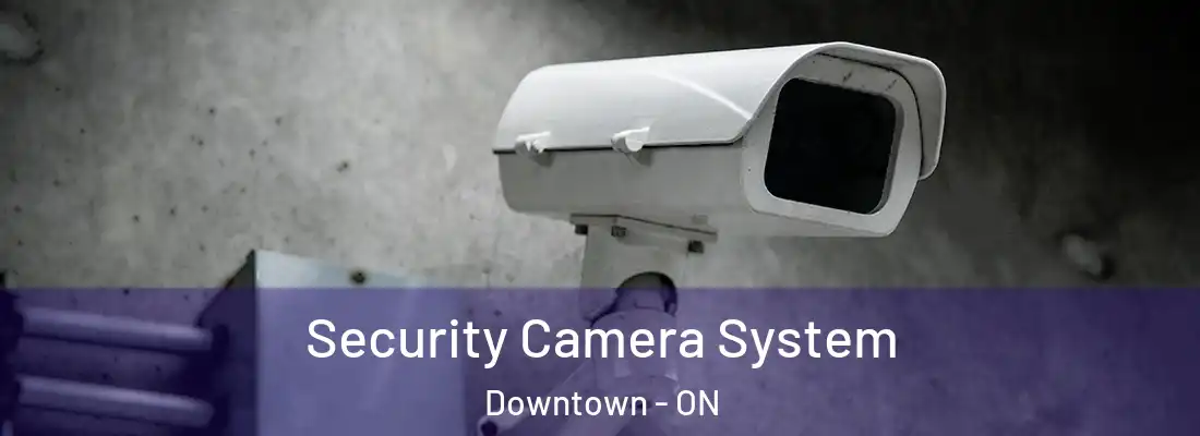  Security Camera System Downtown - ON