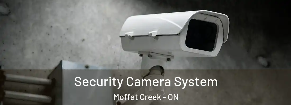  Security Camera System Moffat Creek - ON