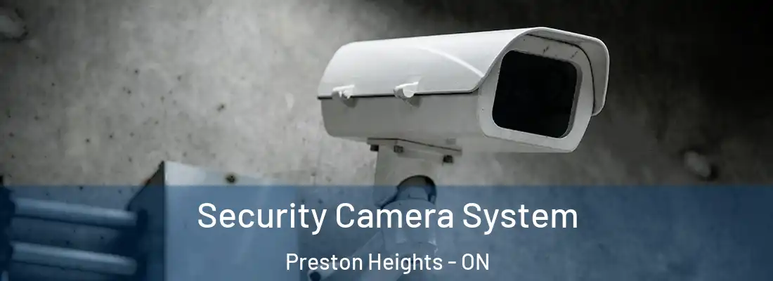  Security Camera System Preston Heights - ON
