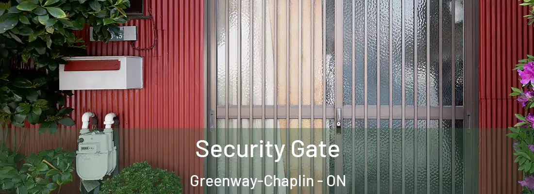  Security Gate Greenway-Chaplin - ON