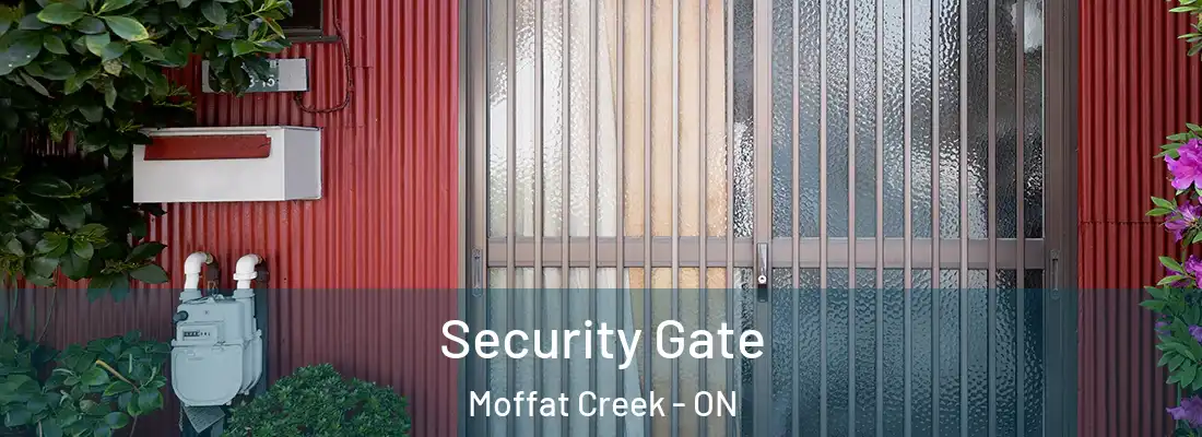 Security Gate Moffat Creek - ON