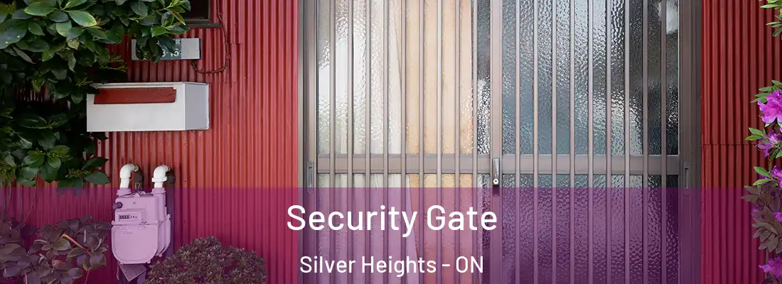  Security Gate Silver Heights - ON