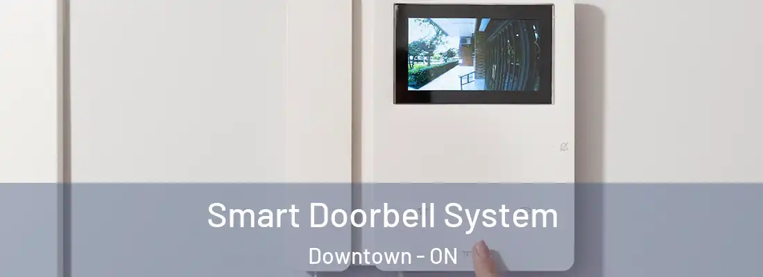  Smart Doorbell System Downtown - ON
