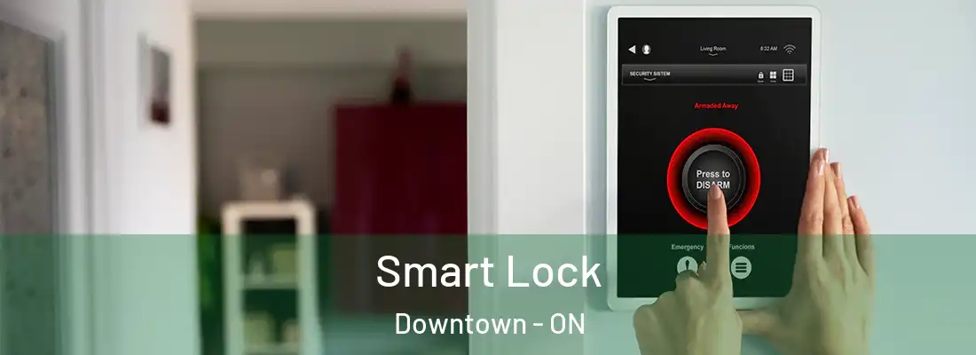  Smart Lock Downtown - ON