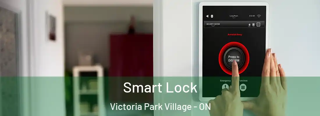  Smart Lock Victoria Park Village - ON