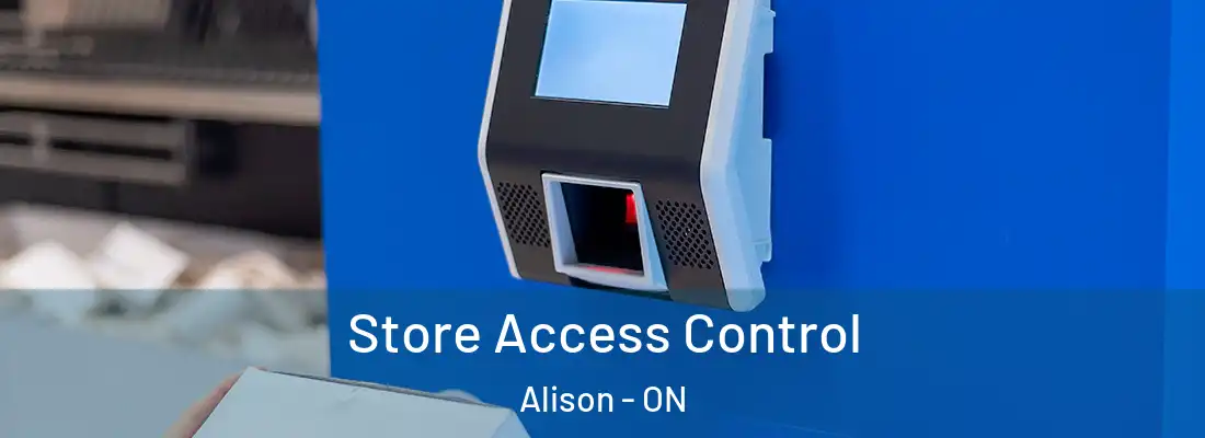  Store Access Control Alison - ON